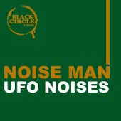 Noise Man - Ufo Noises