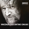 Smoke (Parole senza filtro) - Vincenzo Costantino "Cinaski"
