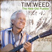 Tim Weed - The New Old Pueblo