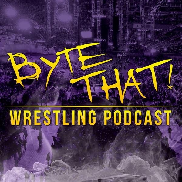 Byte That! Wrestling Podcast cover