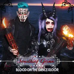 Something Grimm - Single - Blood On The Dance Floor