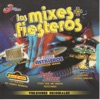 Los Mixes + Fiesteros