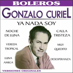 Ya Nada Soy - Gonzalo Curiel