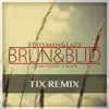 Brun og Blid (TIX Remix) - Single album lyrics, reviews, download