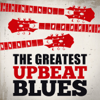 The Greatest Upbeat Blues - Various Artists