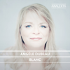 Blanc - Angèle Dubeau