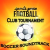 Sports Game Football, Club Tournament Soccer Soundtrack (The Ultimate Stadion Collection)