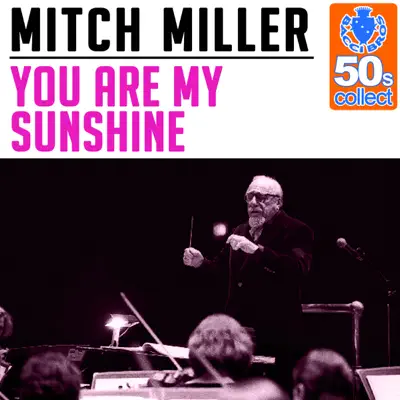 You Are My Sunshine (Remastered) - Single - Mitch Miller