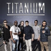 Titanium - Come On Home