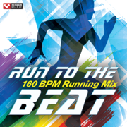 Run to the Beat (60 Min Non-Stop Running Mix 160 BPM) - Power Music Workout