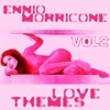 Love Themes of Ennio Morricone, Vol. 2