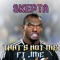 That's Not Me (feat. JME) [Radio Edit Explicit] - Skepta lyrics