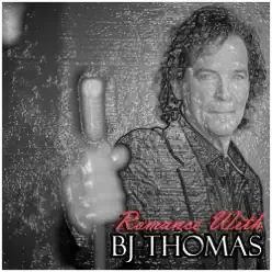 Romance With Bj Thomas - B. J. Thomas