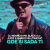 Gde Si Sada Ti (feat. Juice & Marko Milutinovic) - Single