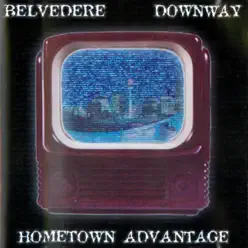Hometown Advantage - EP - Belvedere