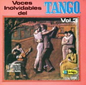 Voces Inolvidables Del Tango Vol 3