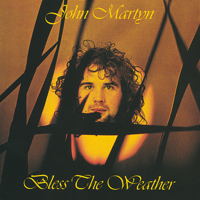 John Martyn - Bless the Weather (Deluxe Edition) artwork