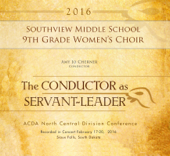 ACDA North Central Division Conference 2016 Southview Middle School 9th Grade Women’s Choir (Live) - Southview Middle School 9th Grade Women’s Choir & Amy Jo Cherner