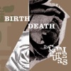 Birth / Death