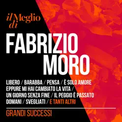 Il meglio di Fabrizio Moro - Grandi successi - Fabrizio Moro