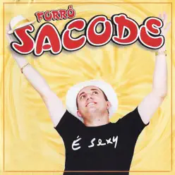 É Sexy - Forró Sacode É Sexy - Forró Sacode