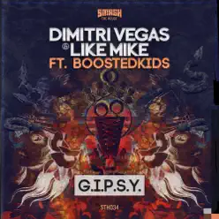 G.I.P.S.Y. (feat. BOOSTEDKIDS) - Single - Dimitri Vegas & Like Mike