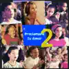 Proclamare Tu Amor 2 (Split Trax) album lyrics, reviews, download