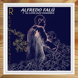 Alfredo Falú Y Su Latin Jazz Ensemble - El Monito y la Jirafa
