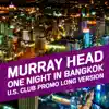 Stream & download One Night in Bangkok (U.S. Club "Promo" Long version Remix) - Single