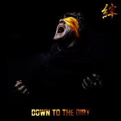 Down to the Dirt (feat. Dubskie) Song Lyrics