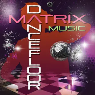 Matrix Dancefloor Music by Various Artists album reviews, ratings, credits