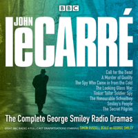 John le Carré - The Complete George Smiley Radio Dramas: BBC Radio 4 Full-Cast Dramatisation artwork