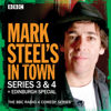 Mark Steel's in Town: Series 3 & 4 Plus Edinburgh Special: The BBC Radio 4 Comedy Series - Mark Steel