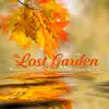 The Lost Garden: Music for Healing, Meditation and Stress Release album lyrics, reviews, download