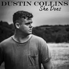 She Does - EP by Dustin Collins album reviews, ratings, credits