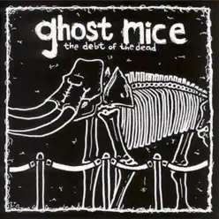 Debt of the Dead - Ghost Mice