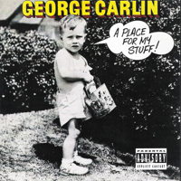 George Carlin - A Place for My Stuff! artwork
