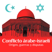 Conflicto árabe-israelí: Origen, guerras y disputas [The Arab-Israeli Conflict: Origin, Wars, and Disputes] (Unabridged) - Online Studio Productions