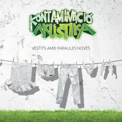 Vestits Amb Paraules Noves (feat. El Diluvi & La Raíz) - Kontaminació Akústika