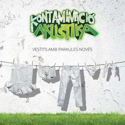 Vestits Amb Paraules Noves (feat. El Diluvi & La Raíz) - Kontaminació Akústika