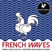 French Waves (French Touch - Electronic Music Made in France) artwork
