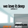 We Love It Deep, Edition 2