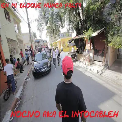 En Mi Bloque Nunca Falta - Single - Nocivo
