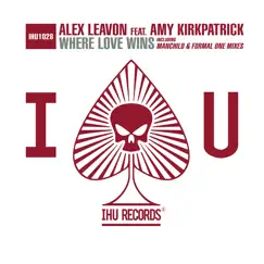 Where Love Wins (feat. Amy Kirkpatrick) - EP by Alex Leavon album reviews, ratings, credits