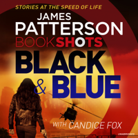 James Patterson - Black & Blue: BookShots (Unabridged) artwork