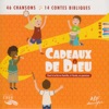 Cadeaux de Dieu: Éveil à la foi en famille, à l'école, en paroisse (3 à 6 ans)