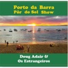 Porto da Barra Pôr Do Sol Show
