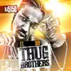 Thug Brothers album lyrics, reviews, download