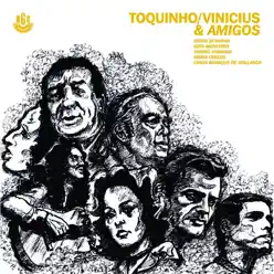 Toquinho, Vinicius & Amigos - Toquinho