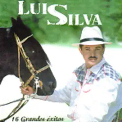 16 Grandes Éxitos - Luis Silva